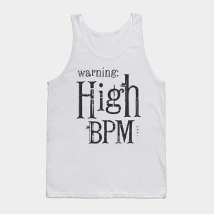 Warning: High BPM Tank Top